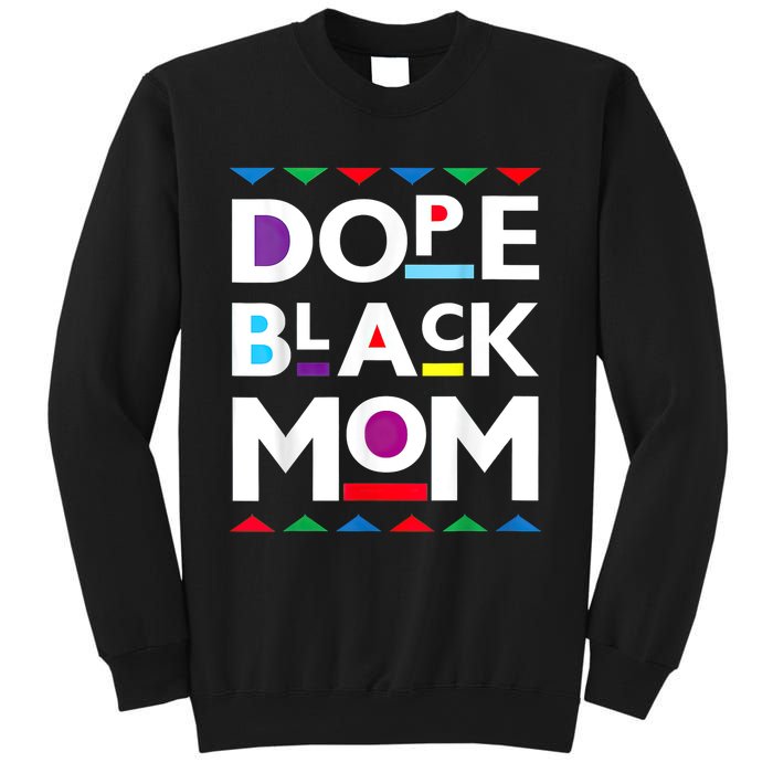 Womens Dope Black Mom History Dope Black Mother Sweatshirt