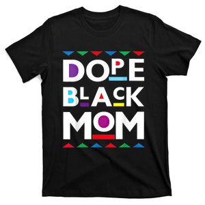 Womens Dope Black Mom History Dope Black Mother T-Shirt