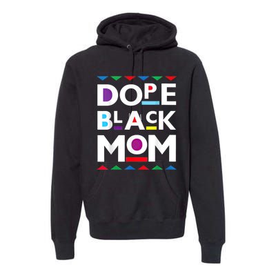 Womens Dope Black Mom History Dope Black Mother Premium Hoodie