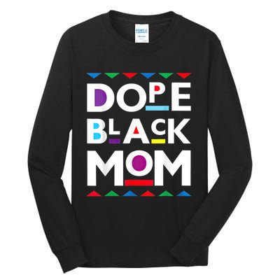 Womens Dope Black Mom History Dope Black Mother Tall Long Sleeve T-Shirt