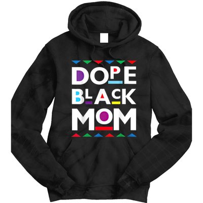 Womens Dope Black Mom History Dope Black Mother Tie Dye Hoodie