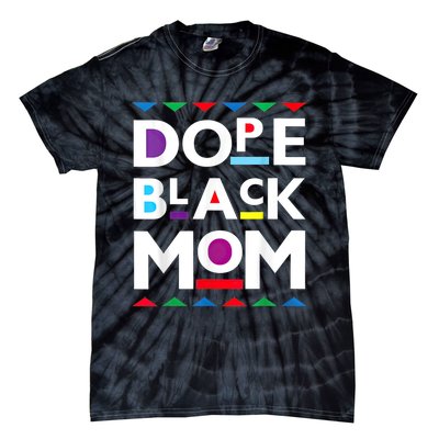 Womens Dope Black Mom History Dope Black Mother Tie-Dye T-Shirt