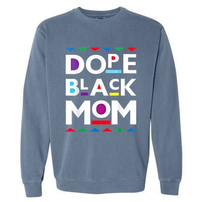 Womens Dope Black Mom History Dope Black Mother Garment-Dyed Sweatshirt