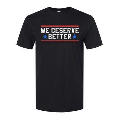 We Deserve Better USA Trump Protest Softstyle® CVC T-Shirt