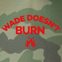 Wade DoesnT Burn Legacy Tie Dye Trucker Hat