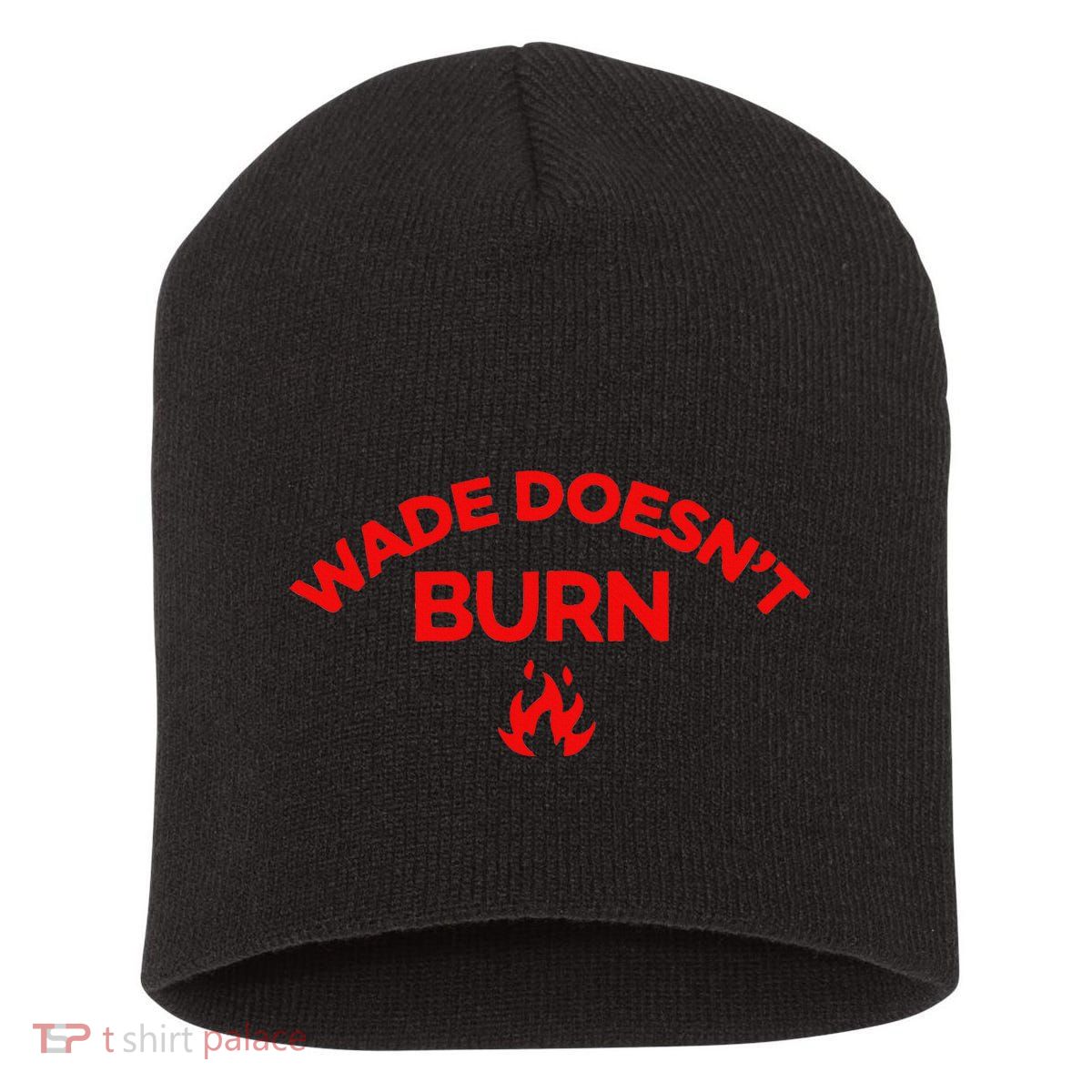 Wade DoesnT Burn Short Acrylic Beanie