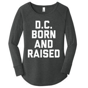 Washington D.C. Born And Raised Women's Perfect Tri Tunic Long Sleeve Shirt