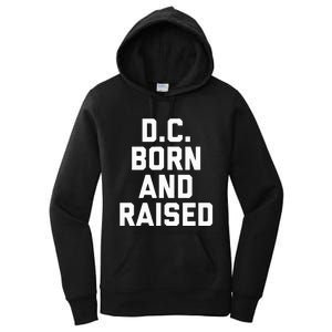 Washington D.C. Born And Raised Women's Pullover Hoodie