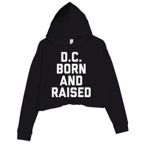 Washington D.C. Born And Raised Crop Fleece Hoodie