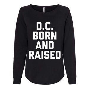 Washington D.C. Born And Raised Womens California Wash Sweatshirt