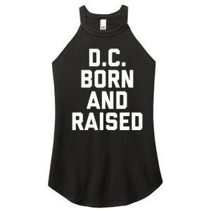 Washington D.C. Born And Raised Women's Perfect Tri Rocker Tank