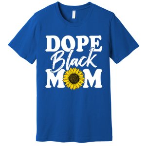 Wo Dope Black Mom Afro American Messy Bun Mathers Day Gift Premium T-Shirt