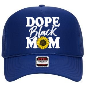 Wo Dope Black Mom Afro American Messy Bun Mathers Day Gift High Crown Mesh Back Trucker Hat