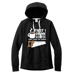 Woodworking Drinking Coffee Woodworker Carpenter Coffee Women's Fleece Hoodie