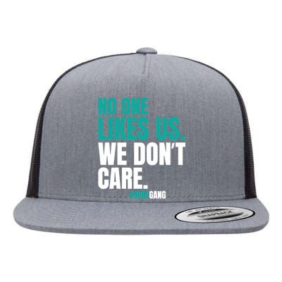 We Dont Care No One Likes Us Vintage Flat Bill Trucker Hat