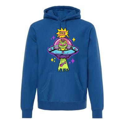 We Dont Come In Peace Space Cosmic Cat Ufo Alien Abduction Gift Premium Hoodie