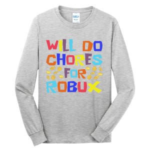 Will Do Chores For Robux Tall Long Sleeve T-Shirt