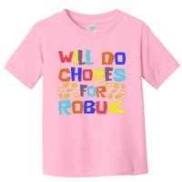 Will Do Chores For Robux Toddler T-Shirt