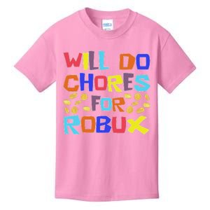 Will Do Chores For Robux Kids T-Shirt