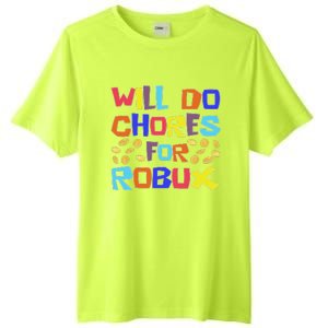 Will Do Chores For Robux Tall Fusion ChromaSoft Performance T-Shirt