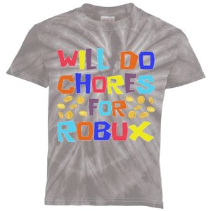 Will Do Chores For Robux Kids Tie-Dye T-Shirt