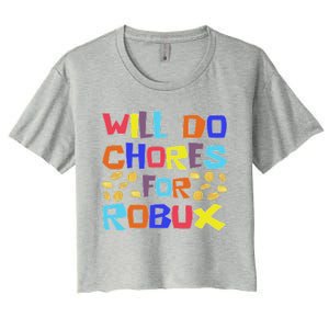 Will Do Chores For Robux Women's Crop Top Tee