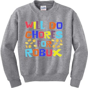 Will Do Chores For Robux Kids Sweatshirt