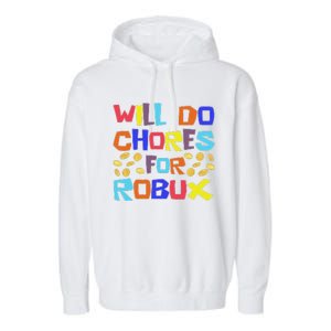 Will Do Chores For Robux Garment-Dyed Fleece Hoodie