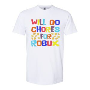 Will Do Chores For Robux Softstyle CVC T-Shirt