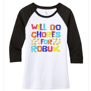 Will Do Chores For Robux Women's Tri-Blend 3/4-Sleeve Raglan Shirt