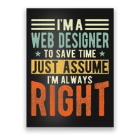 Web Designer Design I´m Always Right Web Designer Poster
