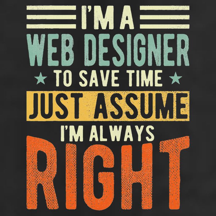 Web Designer Design I´m Always Right Web Designer Trucker Hat