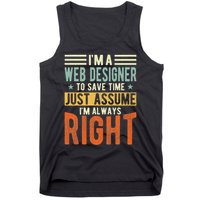 Web Designer Design I´m Always Right Web Designer Tank Top