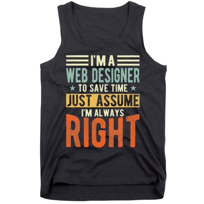 Web Designer Design I´m Always Right Web Designer Tank Top