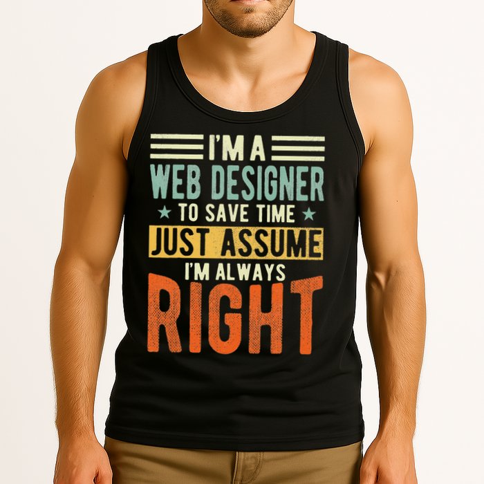 Web Designer Design I´m Always Right Web Designer Tank Top
