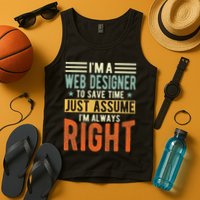 Web Designer Design I´m Always Right Web Designer Tank Top