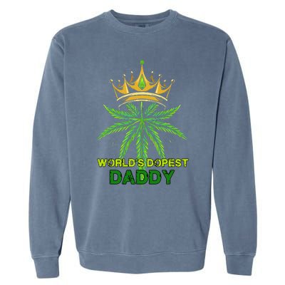 Worlds Dopest Daddy Men Dad Cannabis 420 Weed Fathers Day Garment-Dyed Sweatshirt