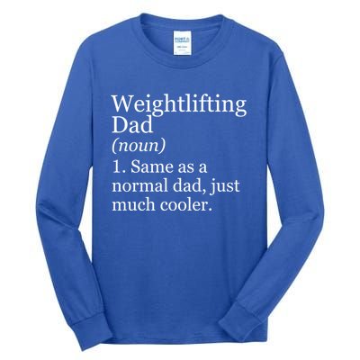 Weightlifting Dad Definition Funny Sarcastic Workout Gym Gift Tall Long Sleeve T-Shirt