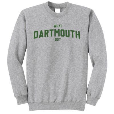 What Dartmouth Do Tall Sweatshirt