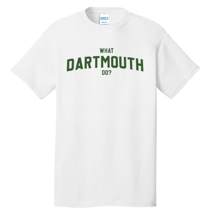 What Dartmouth Do Tall T-Shirt