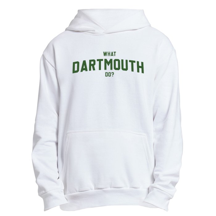 What Dartmouth Do Urban Pullover Hoodie