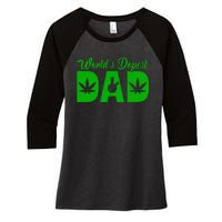 Worlds Dopest Dad Marijuana Bong Weed Women's Tri-Blend 3/4-Sleeve Raglan Shirt