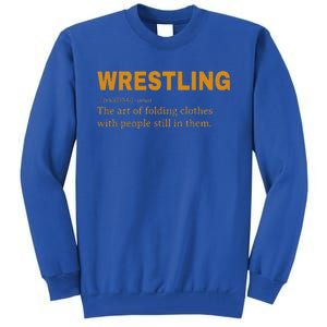 Wrestling Definition Design For Wrestler Fans Wrestle Tall Sweatshirt