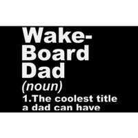 Wakeboard Dad Definition Gift For Fathers Day Bumper Sticker