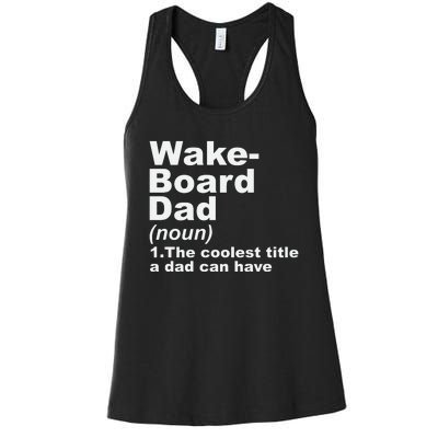 Wakeboard Dad Definition Gift For Fathers Day Women's Racerback Tank