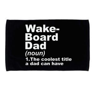 Wakeboard Dad Definition Gift For Fathers Day Microfiber Hand Towel