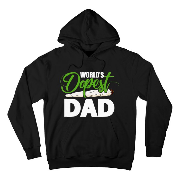 World's Dopest Dad Cannabis Marijuana Weed Funny Fathers Day Hoodie