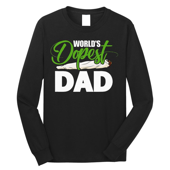 World's Dopest Dad Cannabis Marijuana Weed Funny Fathers Day Long Sleeve Shirt