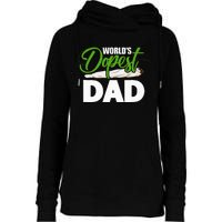 World's Dopest Dad Cannabis Marijuana Weed Funny Fathers Day Womens Funnel Neck Pullover Hood