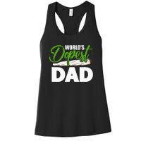 World's Dopest Dad Cannabis Marijuana Weed Funny Fathers Day Women's Racerback Tank